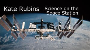 Kate Rubins: Science on the Station